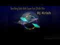 Tere Rang Balle Balle Super Fast Dholki Mix Dj Krish
