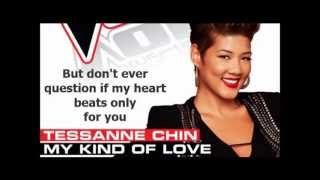 My kind of Love -Tessanne Chin (lyric vid)