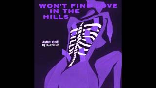Amir Obè ~ Won&#39;t Find Love In The Hills *FULL EP* (Chopped and Screwed) by DJ K-Realmz