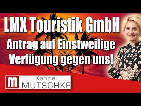 LMX Touristik GmbH: Antrag auf Einstweilige Verfügung gegen uns! Alle Infos & Hintergründe!