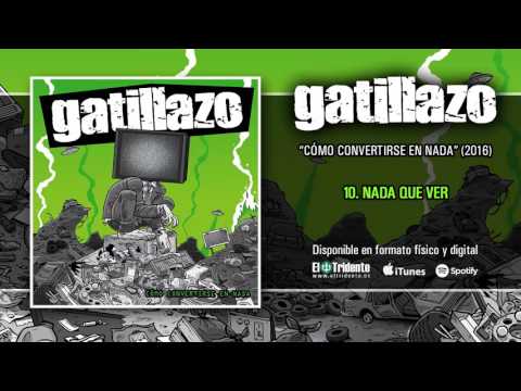 GATILLAZO - Nada Que Ver