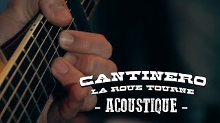 Cantinero - La Roue Tourne (Live acoustique au Réservoir)
