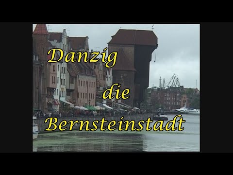 Danzig  die Bernsteinstadt (Nordpolen)