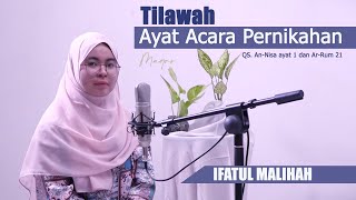 Download lagu Maqro Walimatul Ursy QS. An-NisaAyat 1 dan Ar-Rum Ayat 21I Ifatul Malihah mp3
