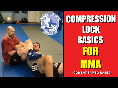 Compression Lock Basics for MMA (Combat Sambo Based)