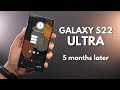 Galaxy S22 Ultra Long Term Review 5 Months Later