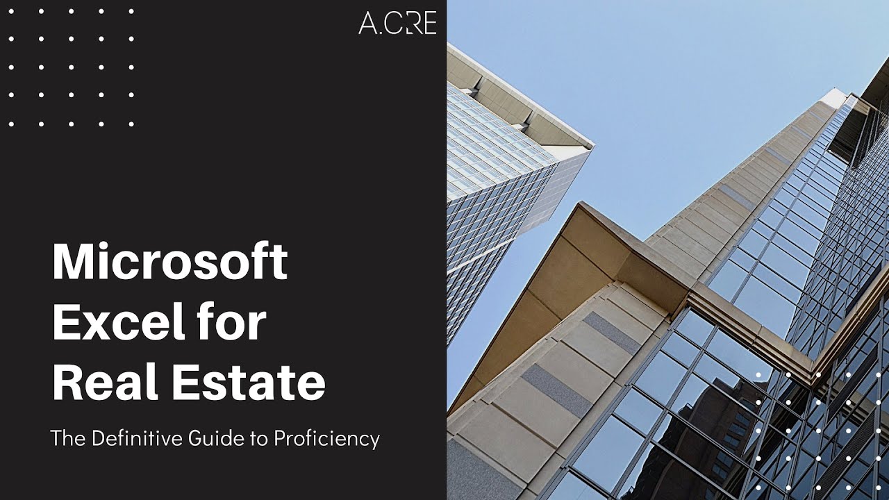 The Definitive Guide to Microsoft Excel for Real Estate by A.CRE (Updated for 2026)