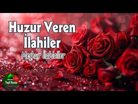 Huzur Veren İlahiler 💖 En Güzel İlahiler 💐 Yeşil Ravza İlahileri