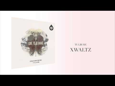 02 - Tulbure - Xwaltz [COL006]