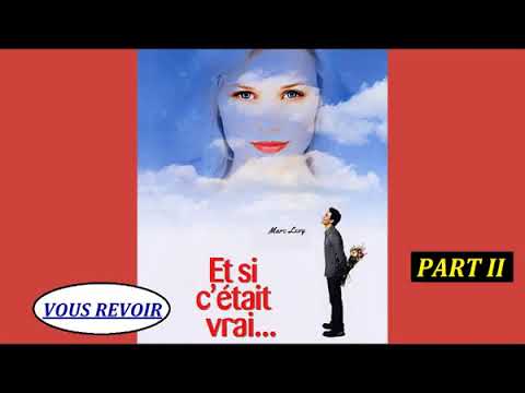 Marc Lévy. ET SI C' ETAIT VRAI. Livre audio - Partie 2