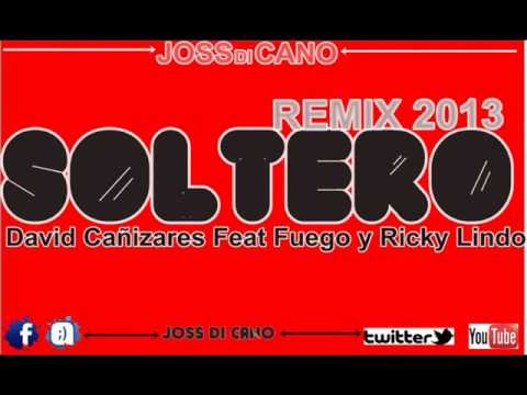 David Cañizares ft. Fuego & Ricky Lindo - Soltero (Joss Di Cano REMIX 2013)