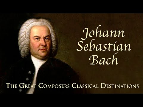 The Great Composers Classical Destinations | Full Documentary Movie | Johann Sebastian Bach