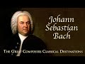 The Great Composers Classical Destinations Full Documentary Movie Johann Sebastian Bach
