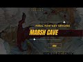 Marsh Cave Extended Final Fantasy Origins