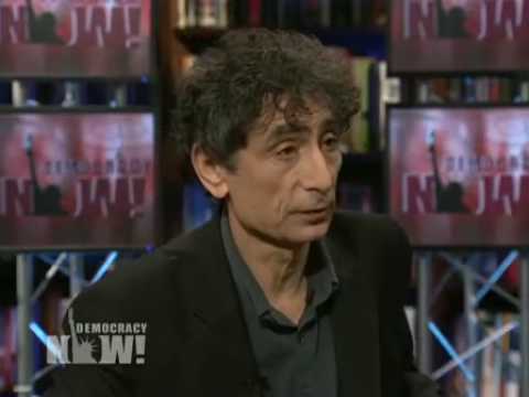 "In the Realm of Hungry Ghosts" Dr. Gabor Maté interviewed by Amy Goodman on Democracy Now 1 of 2