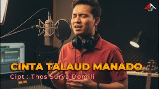 Download lagu CINTA TALAUD MANADO _ Cipt. Thos Surya Domili _ Video lirik / Four A Production mp3