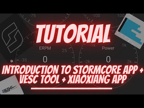 INTRODUCTION TO STORMCORE APP + VESC TOOL + XIAOXIANG APP