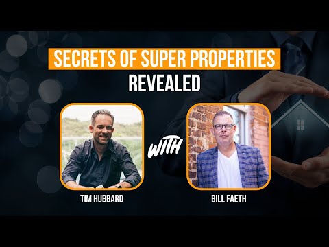 Unlocking the Art of Super Properties with Bill Faeth