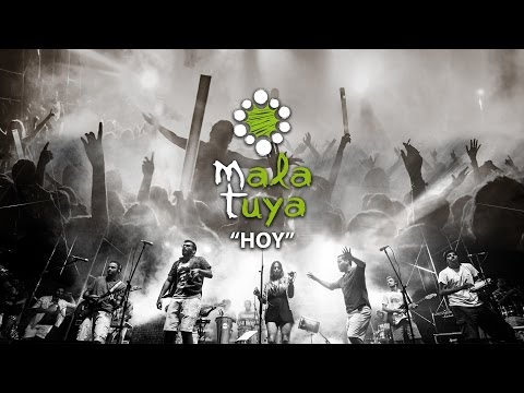 Mala Tuya - HOY