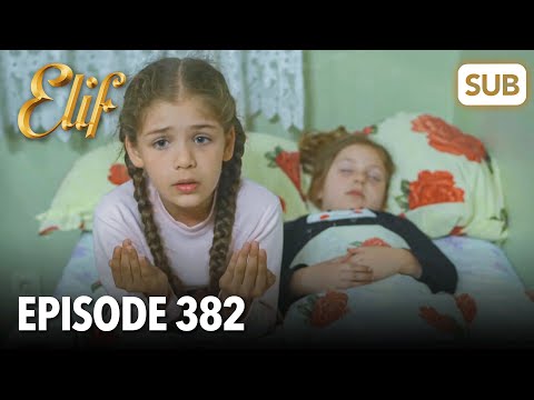 Elif Episode 382 | English Subtitle