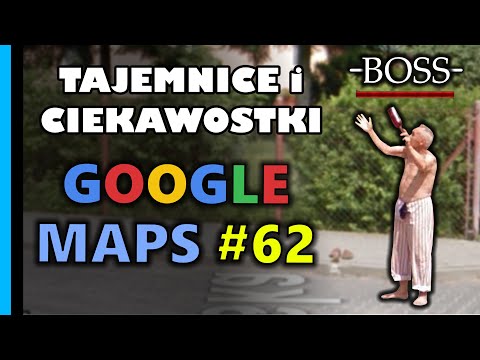 Google Maps - Tajemnice i Ciekawostki 62