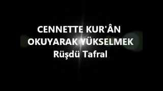 CENNETTE KUR'ÂN OKUYARAK YüKSELMEK