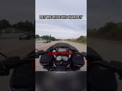 He let me borrow his harley