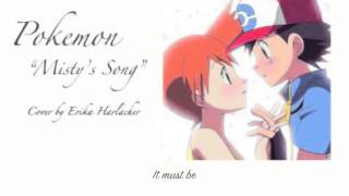 &quot;Misty&#39;s Song&quot; Cover ~Pokemon~