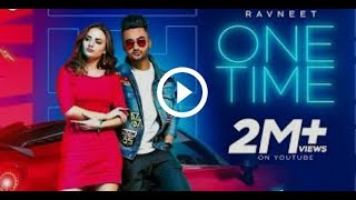 #Onetime#Ravneet One time Song