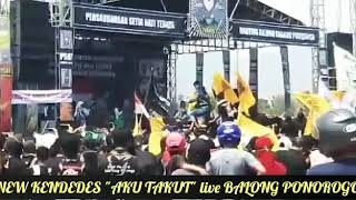 Download lagu 'AKU TAKUT' NEW KENDEDES live BALONG PONOROGO mp3