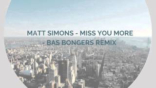 Matt Simons - Miss You More (Deep House Remix)