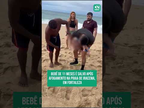 Bebê de 11 meses é salvo após afogamento na Praia de Iracema, em Fortaleza