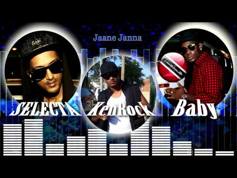SELECTA FT. KENROCK & BABY - JAANE JAANA [ 2015 ] [[[ NEW]]]