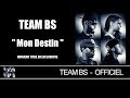 Team BS - Mon Destin [Audio] 