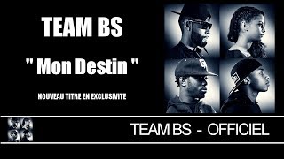 Team BS - Mon Destin [Audio]