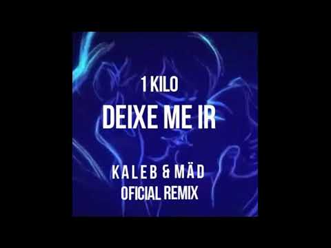 1Kilo - Deixe - Me Ir (KALEB & MÄD Official Remix)