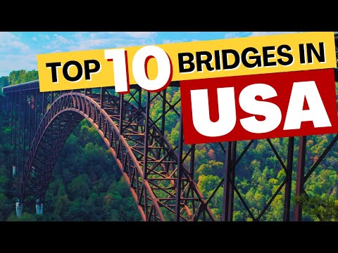 Top 10 Stunning Bridges in USA 2025: Hidden Secrets!