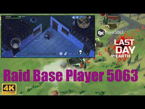 Last Day on Earth  Survival Raid Base Player 5063 4K