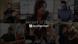 &quot;Ancient of Days&quot; - The Village Chapel Worship Team