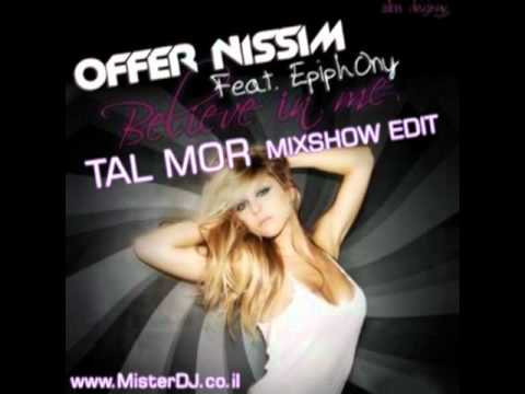 Believe In Me (Tal Mor Mixshow Edit) - Offer Nissim Ft. Epiphony