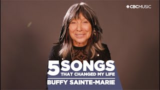 Buffy Sainte-Marie: 5 songs that changed my life