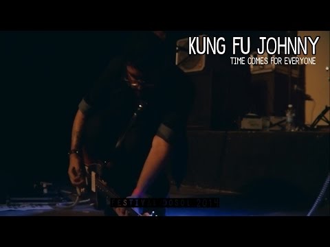Kung Fu Johnny - Time Comes For Everyone (Festival DoSol 2014)