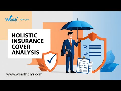 Holistic Insurance Cover Analysis | WealthplysGPT