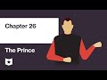 The Prince by Niccolò Machiavelli | Chapter 26