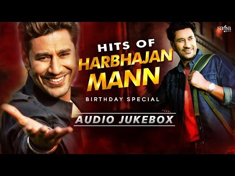 Birthday Special : HARBHAJAN MANN Evergreen Punjabi Songs | Non Stop New Punjabi Songs 2016 / 2017