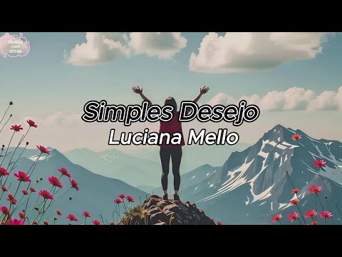 Luciana Mello - Simples Desejo (Letra)
