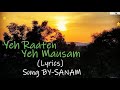 Yeh Raaten Yeh Mausam Full Lyrics Song | Sanam ft. Simran Sehgal |