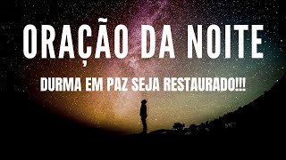 Orao da noite: ORAO PARA DORMIR BEM A NOITE, ORAO PARA O MOMENTO DIFCIL DA VIDA.