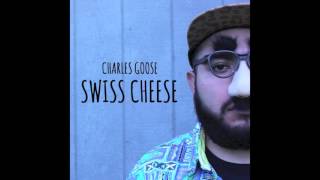 Charles Goose - Swiss Cheese (@rhymesbygoose)