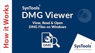 SysTools DMG Viewer [Official] - View, Read & Open Mac OS X DMG Files on Windows System